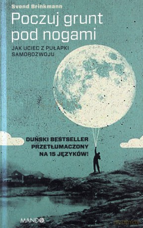 Poczuj grunt pod nogami - Svend Brinkmann [KSIĄŻKA]