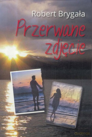Przerwane zdjęcie - Robert Brygała [KSIĄŻKA]