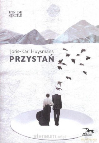 Przystań - Joris-Karl Huysmans [KSIĄŻKA]