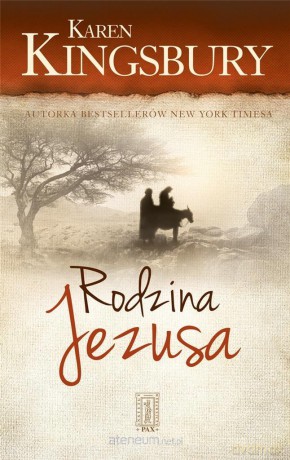 Rodzina Jezusa - Karen Kingsbury [KSIĄŻKA]