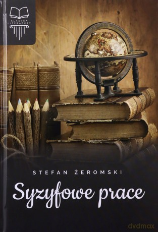Syzyfowe prace - Stefan Żeromski [KSIĄŻKA]