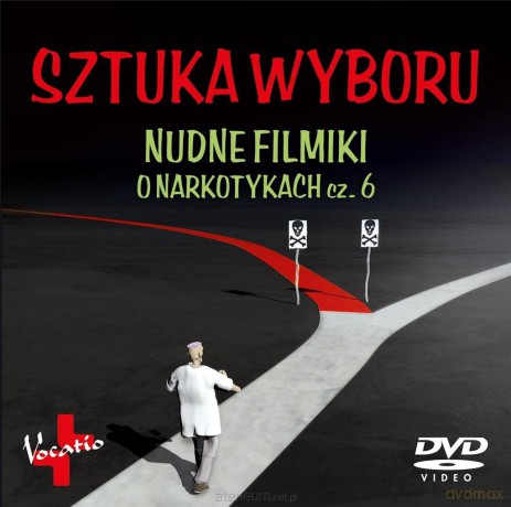 Sztuka wyboru. Nudne filmiki o narkotykach cz. 6 [DVD]