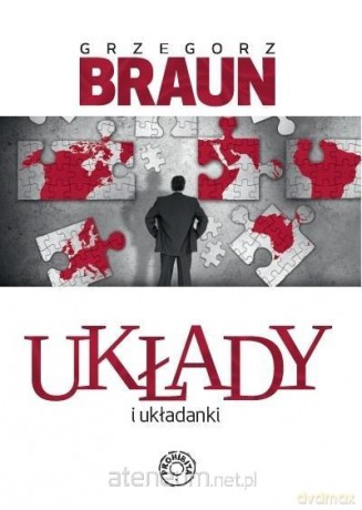 Układy i układanki - Grzegorz Braun [KSIĄŻKA]