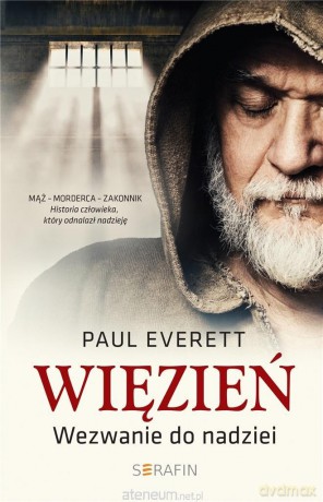 Więzień. Wezwanie do nadziei - Paul Everett [KSIĄŻKA]