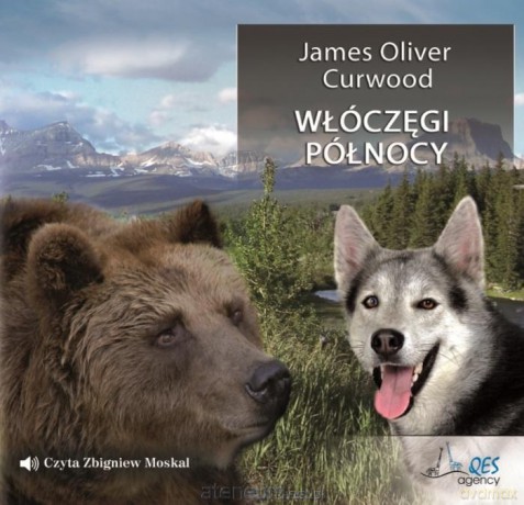 Włóczęgi Północy - James Oliver Curwood [AUDIOBOOK]