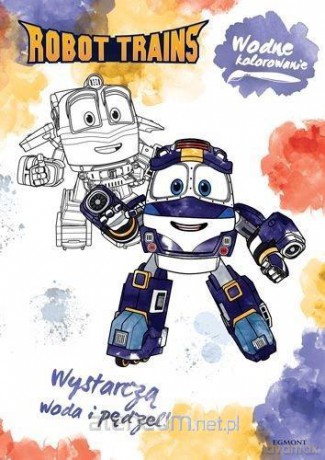 Wodne kolorowanie. Robot Trains [KSIĄŻKA]