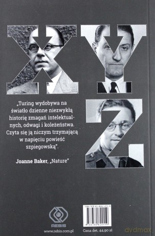 XYZ. Prawdziwa historia złamania szyfru Enigmy - Dermot Turing [KSIĄŻKA]