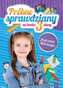 Próbne sprawdziany na koniec 3 klasy. Język polski, matematyka [KSIĄŻKA]