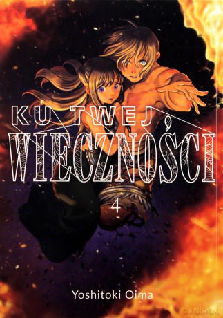 Ku twej wieczności (Tom 4) - Yoshitoki Oima [KOMIKS]