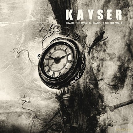Kayser: Frame The World... [CD]