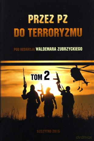 Przez PZ do terroryzmu (Tom 2) - W. Zubrzycki [KSIĄŻKA]