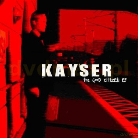 Kayser: The Good Citizen Ep [CD]