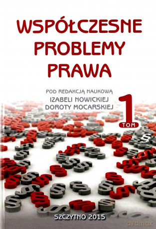 Współczesne problemy prawa (Tom 1) - I. Nowicka, D. Mocarska [KSIĄŻKA]