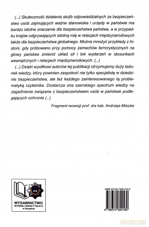 Bezpieczeństwo osób podlegających ustawowo ochronie wobec zagrożeń XXI wieku - P. Bogdalski, J. Cymerski, K. Jałoszyński [KSIĄŻKA]
