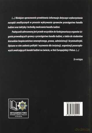 Handel ludźmi - wykorzystanie narzędzi analitycznych w procesie wykrywania sprawców - J. Bryk, M. Kobylas, I. Malinowska [KSIĄŻKA]