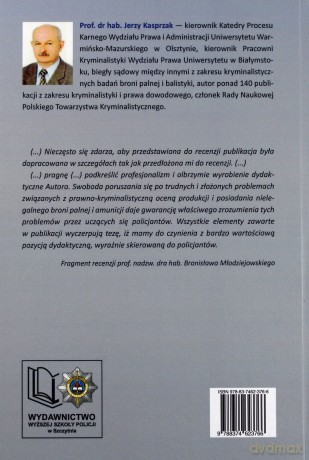 Nielegalne wytwarzanie broni palnej i amunicji. Problematyka prawno-kryminalistyczna - J. Kasprzak [KSIĄŻKA]