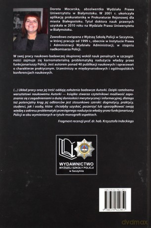 Przestępne nadużycie władzy przez funkcjonariuszy Policji w ujęciu prawnokarnym i kryminologicznym - D. Mocarska [KSIĄŻKA]