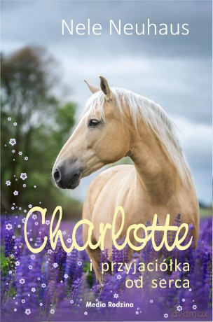 Charlotte i przyjaciółka. Od serca (Tom 6) - Nele Neuhaus [KSIĄŻKA]