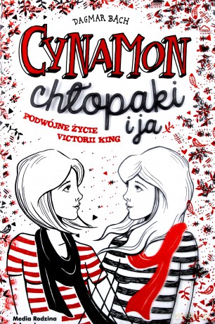 Cynamon, chłopaki i ja. Podwójne życie Victorii King - Dagmar Bach [KSIĄŻKA]