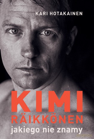 Kimi Raikkonen jakiego nie znamy - Kari Hotakainen [KSIĄŻKA]