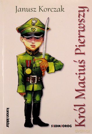 Król Maciuś Pierwszy - Janusz Korczak [KSIĄŻKA]
