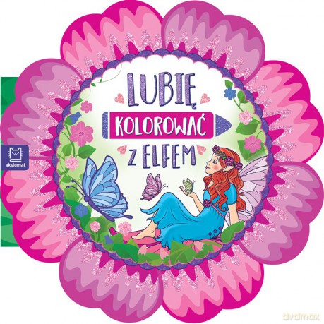 Lubię kolorować z elfem [KSIĄŻKA]