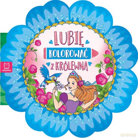 Lubię kolorować z królewną [KSIĄŻKA]