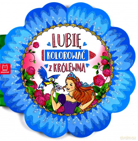 Lubię kolorować z królewną [KSIĄŻKA]