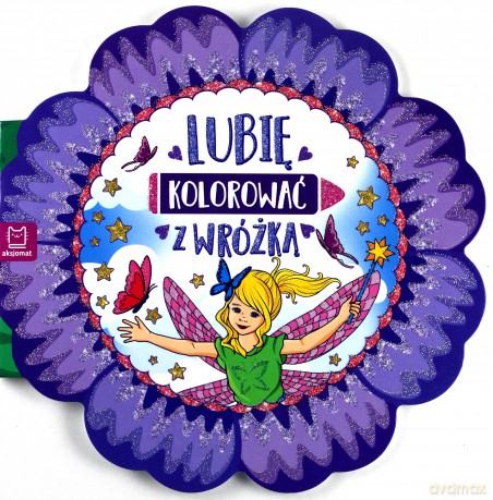 Lubię kolorować z wróżką [KSIĄŻKA]