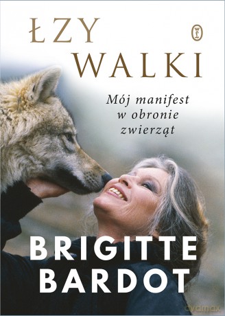 Łzy walki - Brigitte Bardot [KSIĄŻKA]