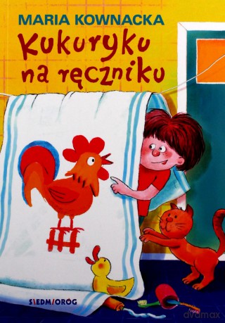 Kukuryku na ręczniku - Maria Kownacka [KSIĄŻKA]