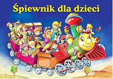 Śpiewnik dla dzieci [KSIĄŻKA]