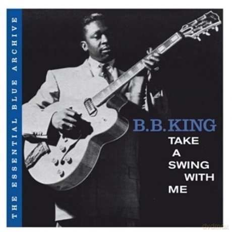 B.B. King: Take A Swing With Me [CD]