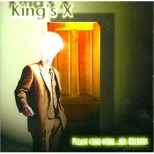 King's X: Please Come Home Mr.Bulbous [CD]