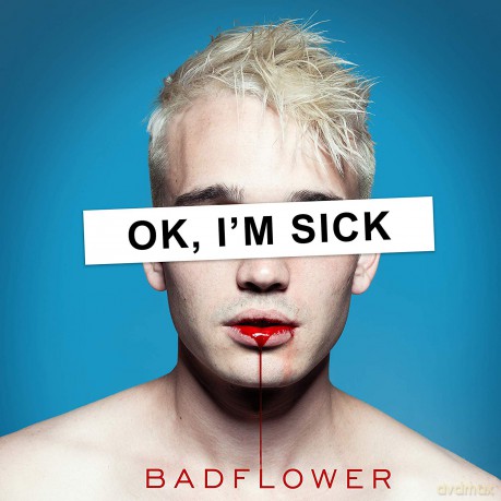 Badflower: Ok, I'm Sick [CD]