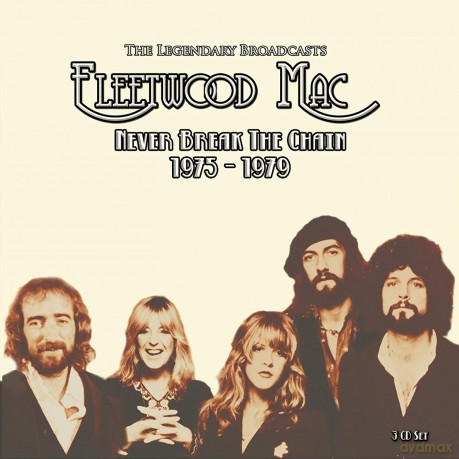Fleetwood Mac: Never Break The Chain 1975 - 1979  [3CD]