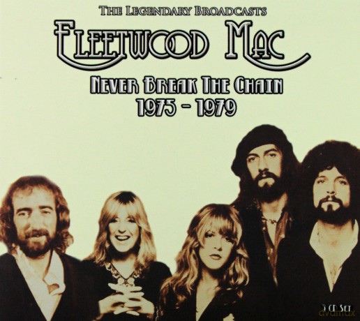 Fleetwood Mac: Never Break The Chain 1975 - 1979  [3CD]