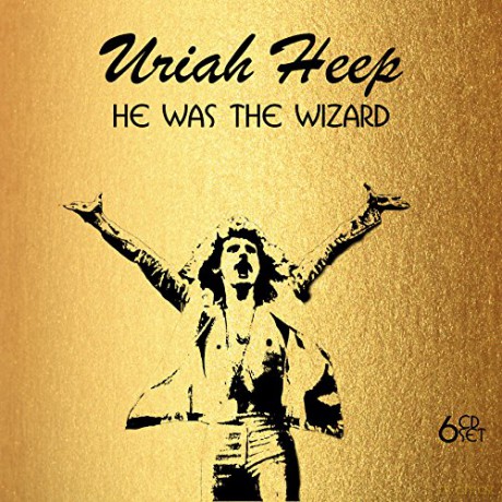 Uriah Heep: He Was The Wizard  [6CD]