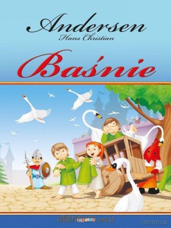Baśnie - Hans Christian Andersen - Hans Christian Andersen [KSIĄŻKA]
