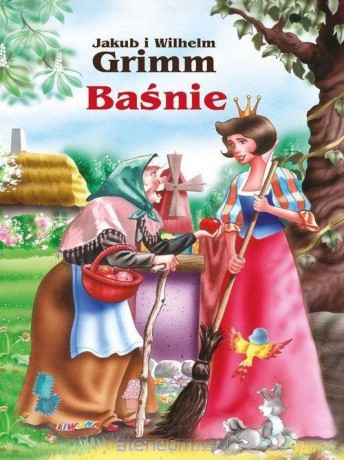 Baśnie - Jakub i Wilhelm Grimm - Jakub Grimm, Wilhelm Grimm [KSIĄŻKA]