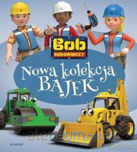 Bob Budowniczy. Nowa kolekcja bajek [KSIĄŻKA]
