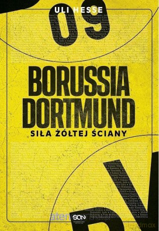 Borussia Dortmund. Siła Żółtej Ściany - Uli Hesse [KSIĄŻKA]