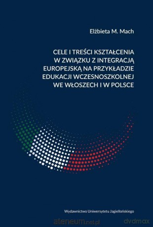 Cele i treści kształcenia w związku z integracją - Elżbieta M. Mach [KSIĄŻKA]
