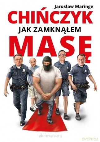 Chińczyk. Jak zamknąłem Masę - Jarosław Maringe [KSIĄŻKA]