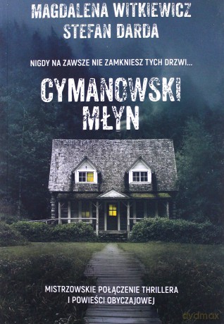 Cymanowski Młyn - Magdalena Witkiewicz, Stefan Darda [KSIĄŻKA]