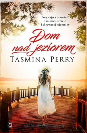 Dom nad jeziorem - Tasmina Perry [KSIĄŻKA]