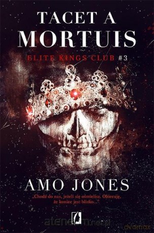 Elite Kings Club (Tom 3) Tacet a Mortuis - Amo Jones [KSIĄŻKA]