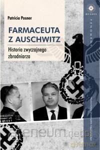Farmaceuta z Auschwitz - Patricia Posner [KSIĄŻKA]