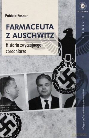 Farmaceuta z Auschwitz - Patricia Posner [KSIĄŻKA]
