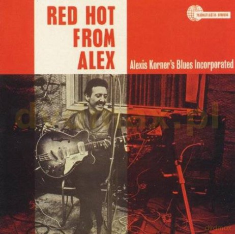Alexis Korner: Red Hot From Alex [CD]